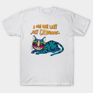 I Am Not Lazy Just Catatonic T-Shirt